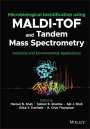 : Microbiological Identification using MALDI-TOF and Tandem Mass Spectrometry, Buch