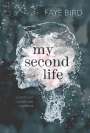 Faye Bird: My Second Life, Buch