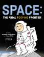 Annabeth Bondor-Stone: Space: The Final Pooping Frontier, Buch