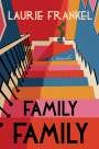 Laurie Frankel: Family Family, Buch