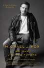 Michael J. Fox: No Time Like the Future: An Optimist Considers Mortality, Buch
