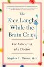 Stephen Hauser: The Face Laughs While the Brain Cries, Buch