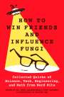 Chris Balakrishnan: How to Win Friends and Influence Fungi, Buch