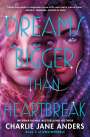 Charlie Jane Anders: Dreams Bigger Than Heartbreak, Buch