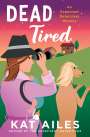 Kat Ailes: Dead Tired, Buch