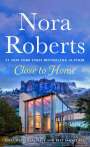 Nora Roberts: Close to Home: 2-In-1: Loving Jack and Best Laid Plans, Buch