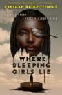 Faridah Àbíké-Íyímídé: Where Sleeping Girls Lie, Buch