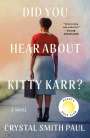 Crystal Smith Paul: Did You Hear about Kitty Karr?, Buch