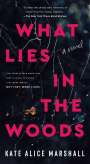 Kate Alice Marshall: What Lies in the Woods, Buch