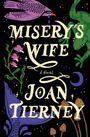 "Misery's Wife: A Novel" von Joan Tierney. Illustrationen von Vogel, Frosch, Blumen und Pilzen auf schwarzem Hintergrund.
