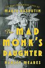„THE MAD MONK'S DAUGHTER“, „The Life and Times of Maria Rasputin“, „HADLEY MEARES“. Unten ist ein Logo und ein blauer Bereich.