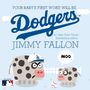 "Your Baby's First Word Will Be Dodgers", Jimmy Fallon. Illustration: Zwei Kühe, Baseballkappe, Zaun, Baseball, Sprechblase "Moo".