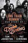 Pat Simmons: Long Train Runnin': Our Story of the Doobie Brothers, Buch