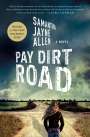 Samantha Jayne Allen: Pay Dirt Road, Buch