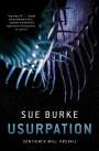 Sue Burke: Usurpation, Buch