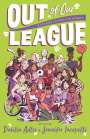 edited by Dahlia Adler and Jennifer Iacopelli: Out of Our League, Buch