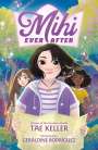 Tae Keller: Mihi Ever After, Buch