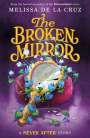 Melissa de la Cruz: Never After: The Broken Mirror, Buch