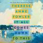 Therese Anne Fowler: It All Comes Down to This, CD