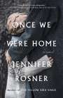 Jennifer Rosner: Once We Were Home, Buch