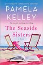 Pamela M Kelley: The Seaside Sisters, Buch