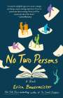 Erica Bauermeister: No Two Persons, Buch