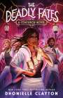 Dhonielle Clayton: The Deadly Fates, Buch