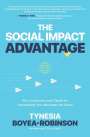 Tynesia Boyea-Robinson: The Social Impact Advantage: Win Customers and Talent By Harnessing Your Business For Good, Buch
