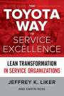 Jeffrey K Liker: The Toyota Way to Service Excellence (Pb), Buch