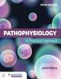 Lachel Story: Pathophysiology: A Practical Approach, Buch