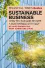 Richard Barker: The Financial Times Guide to Sustainable Business: How to lead and deliver a sustainable strategy, Buch