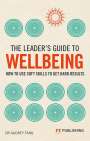 Audrey Tang: The Leader's Guide to Wellbeing: How to use soft skills to get hard results, Buch