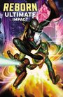 Text: "REBORN ULTIMATE IMPACT". Illustration von drei Superhelden in dynamischen Actionposen mit buntem Hintergrund.