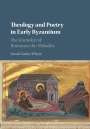 Sarah Gador-Whyte: Theology and Poetry in Early Byzantium, Buch