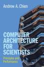 Andrew A. Chien: Computer Architecture for Scientists, Buch