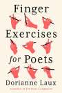 Dorianne Laux: Finger Exercises for Poets, Buch
