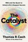 Thomas R. Cech: The Catalyst, Buch