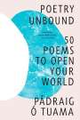 Pádraig Ó Tuama: Poetry Unbound, Buch