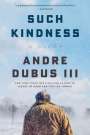 Andre Dubus: Such Kindness, Buch