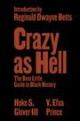 Hoke S Glover: Crazy as Hell, Buch