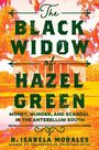 "The Black Widow of Hazel Green" steht im Zentrum. Unten steht der Name der Autorin: R. Isabela Morales. Im Hintergrund ein Haus.