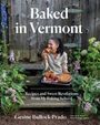 Aufschrift: "Baked in Vermont", "Recipes and Sweet Revelations from My Baking School". Frau mit Gebäck auf Holzbank.
