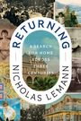 „RETURNING“ oben, „A SEARCH FOR HOME ACROSS THREE CENTURIES“ in der Mitte, „NICHOLAS LEMANN“ unten. Collage aus historischen Fotos.