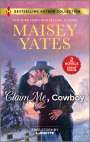 Maisey Yates: Claim Me, Cowboy & a Very Intimate Takeover, Buch