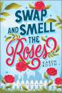 Karen Booth: Swap and Smell the Roses, Buch