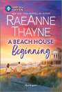 Raeanne Thayne: A Beach House Beginning, Buch