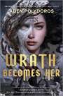 Aden Polydoros: Wrath Becomes Her, Buch