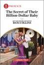 Dani Collins: The Secret of Their Billion-Dollar Baby, Buch