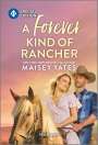 Maisey Yates: A Forever Kind of Rancher, Buch