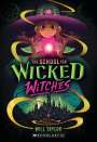 Will Taylor: The School for Wicked Witches, Buch
